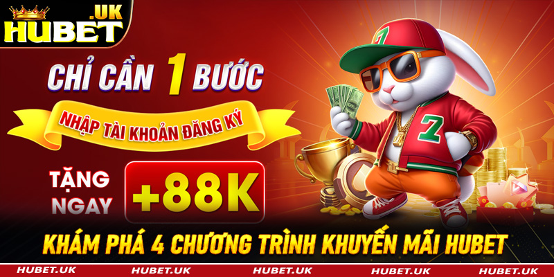 Khám phá 4 chương trình khuyến mãi Hubet hot nhất hiện nay 